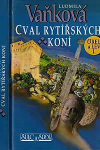 127837. Vaňková, Ludmila – Orel a lev. I., Cval rytířských koní