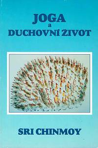 74777. Chinmoy, Sri – Joga a duchovní život, Cesta indické duše