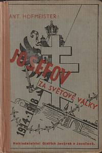 Hofmeister, Antonín – Josefov za světové války (1914-1918)