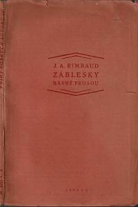 49395. Rimbaud, Jean-Arthur – Pouště lásky ; Záblesky ; Pobyt v pekle (Záblesky, básně prosou, Všechna prosa)