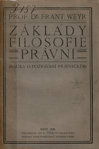 103566. Weyr, František – Základy filosofie právní (Nauka o poznání právnickém)