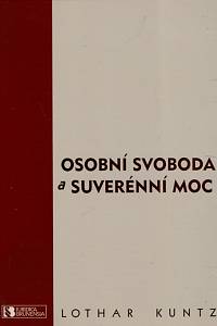 151002. Kuntz, Lothar – Osobní svoboda a suverénní moc