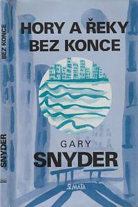 151034. Snyder, Gary – Hory a řeky bez konce