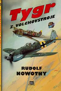 114277. Nowotny, Rudolf – Tygr z Volchovstroje