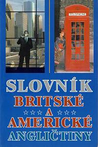 151558. Svoboda, Jiří (sest.) – Slovník britské a americké angličtiny