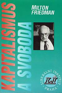 24927. Friedman, Milton – Kapitalismus a svoboda