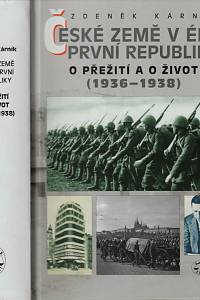 76454. Kárník, Zdeněk – České země v éře První republiky. O přežití a o život (1936-1938)