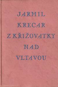 26934. Krecar, Jarmil – Z křižovatky nad Vltavou