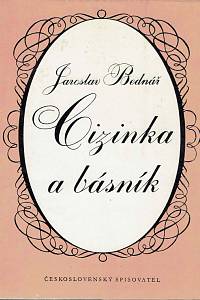 73397. Bednář, Jaroslav – Cizinka a básník, Pražská poéma v deseti zpěvech