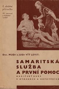 42694. Levit, Vít – Samaritská služba a první pomoc, Hasičský kurs v otázkách a odpovědích, I. služební příručka