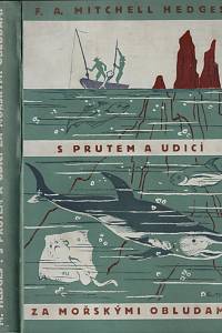 151271. Mitchell-Hedges, Frederick Albert – S prutem a udicí za mořskými obludami