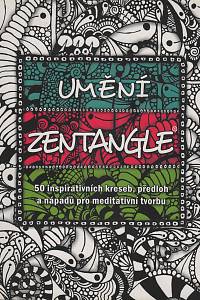 151708. Umění zentangle, 50 inspirativních kreseb, předloh a nápadů pro meditativní tvorbu