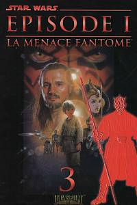 Star Wars: Episode I - La Menace Fantome 1-3 