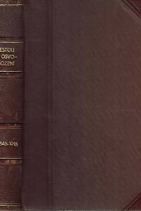 28362. Hudec, Rudolf (red.) – Cestou k osvobození, Obrazy a vzpomínky 1848-1918