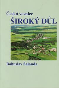 152169. Šalanda, Bohuslav – Česká vesnice Široký Důl