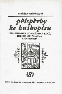 151178. Wižďálková, Bedřiška – Příspěvky ke knihopisu VIII. - Konkordace Koniášových Klíčů, Indexu, Jungmanna a Knihopisu