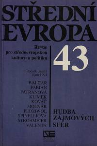 152066. Střední Evropa, Revue pro středoevropskou kulturu a politiku, Ročník X., číslo 43 (říjen 1994) - Hudba zájmových sfér