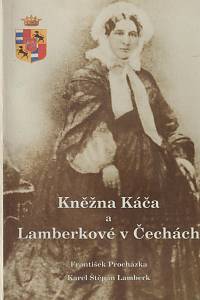 61041. Procházka, František / Lamberk, Karel Štěpán – Kněžna Káča a Lamberkové v Čechách