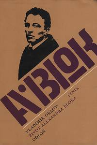 152261. Orlov, Vladimír – Život Alexandra Bloka