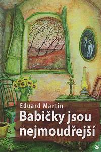 152273. Martin, Eduard – Babičky jsou nejmoudřejší