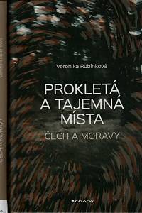 152295. Rubínková, Veronika – Prokletá a tajemná místa Čech a Moravy