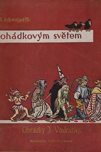 152780. Schweigstill, Bohumil – Pohádkovým světem