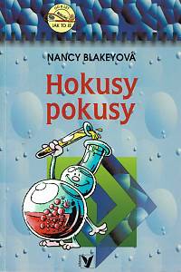 151943. Blakeyová, Nancy – Hokusy pokusy