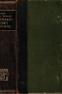 8483. Pražák, Josef Miroslav / Novotný, František / Sedláček, Josef – Latinsko-český slovník k potřebě gymnasií a reálných gymnasií