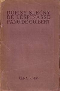 28547. Lespinasse, Jeane Julie de – Dopisy slečny de Lespinasse panu de Giubert