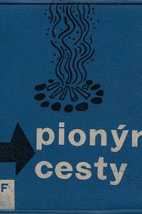 152376. Čmolík, Otto / Jílek, Sláva – Pionýrské cesty