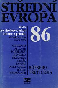 152866. Střední Evropa, Revue pro středoevropskou kulturu a politiku, Ročník XV., číslo 86 (leden 1999) - Röpkeho třetí cesta