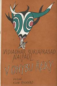 151956. Naipaul, Vidiadhar Suriaprasad – V ohybu řeky