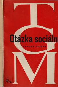 152387. Masaryk, Tomáš Garrigue – Otázka sociální : základy marxismu filosofické a sociologické. Svazek druhý