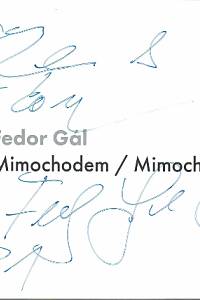 Gál, Fedor – Mimochodem / Mimochodom (podpis)