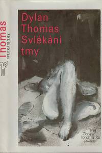 20853. Thomas, Dylan – Svlékání tmy (Výběr z veršů)