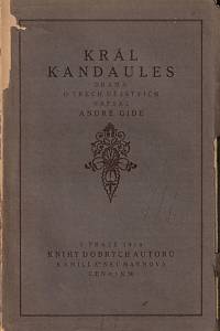 152391. Gide, André – Král Kandaules, Drama o třech dějstvích