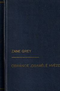 130861. Grey, Zane – Obránce Osamělé hvězdy, román