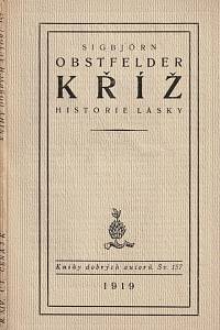 152950. Obstfelder, Sigbjörn – Kříž, Historie lásky