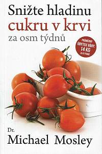 152049. Mosley, Michael – Snižte hladinu cukru v krvi za 8 týdnů