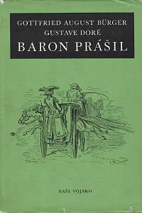 18127. Bürger, Gottfried August / Doré, Gustave – Podivuhodné cesty po vodě i souši, polní tažení a veselá dobrodružství Barona Prášila