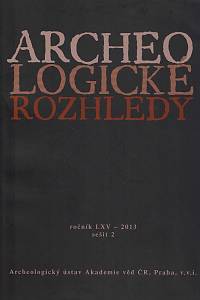 152516. Archeologické rozhledy, Ročník LXV., šešit 2 (2013)