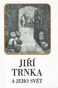 152544. Trnka, Jiří / Kotalík, Jiří / Werich, Jan / Suchý, Jiří – Jiří Trnka a jeho svět, Výstaviště Česká louka v Ostravě, 11.-31. října 1983