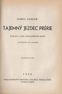 Parker, James [= Peukert, Zdeněk Vojtěch] – Náčelník Černý sup, Román z bojů indiánů s bělochy ; Tajemný jezdec, Román z dob indiánských bojů