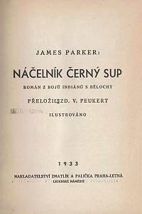 Parker, James [= Peukert, Zdeněk Vojtěch] – Náčelník Černý sup, Román z bojů indiánů s bělochy ; Tajemný jezdec, Román z dob indiánských bojů