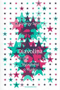 152667. Spiró, György – Diavolina : vyprávění o Rusku