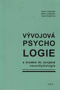 34672. Langmeier, Josef / Langmeier, Miloš / Krejčířová, Dana – Vývojová psychologie s úvodem do vývojové neurofyziologie