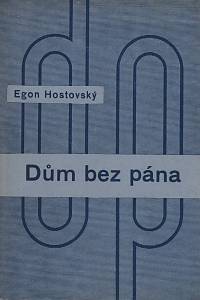 153636. Hostovský, Egon – Dům bez pána, Román