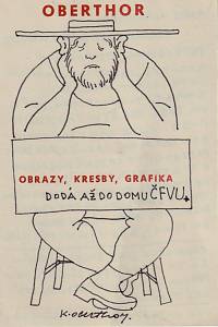 208804. Oberthor, Karel – Oberthor - obrazy, kresby grafika dodá až do domu ČFVU