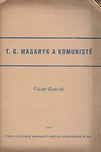 152680. Kopecký, Václav – T. G. Masaryk a komunisté