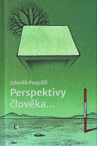 152682. Pospíšil, Zdeněk – Perspektivy člověka...